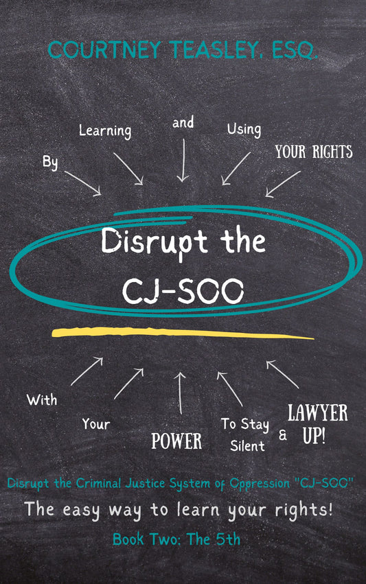 The Easy Way to Learn Your Rights, Book 2: The 5th – Your Right to Stay Silent and Lawyer Up
